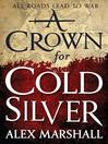 Cover image for A Crown for Cold Silver